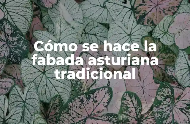 Orígenes y historia de la fabada asturiana