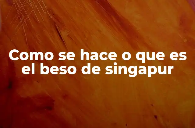 Como Se Hace o que es el Beso de Singapur 2 La expresión de afecto en distintas culturas