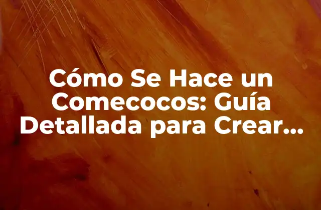 Cómo Se Hace un Comecocos: Guía Detallada para Crear un Juego Clásico