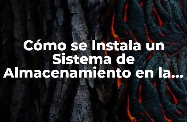 Cómo Se Instala un Sistema de Almacenamiento en la Nube: Guía Completa
