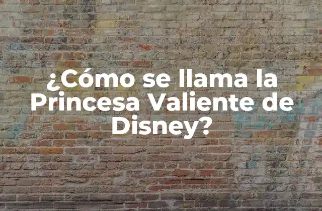 ¿cómo Se Llama la Princesa Valiente de Disney? 2 El Origen de Merida, la Princesa Valiente