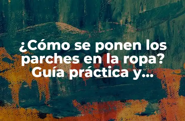 Tipos de parches para ropa