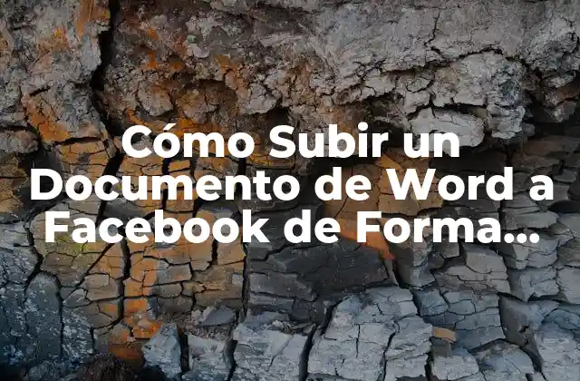 Cómo Subir un Documento de Word a Facebook de Forma Rápida y Segura