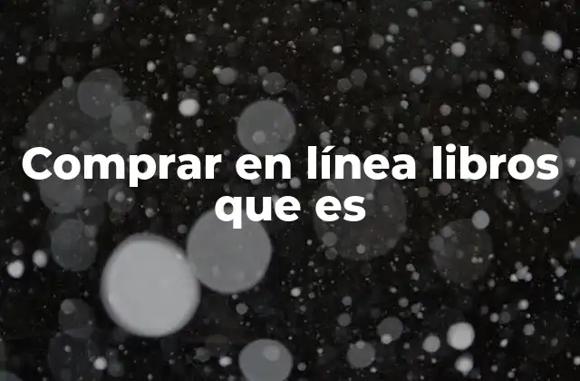 Comprar en Línea Libros que es