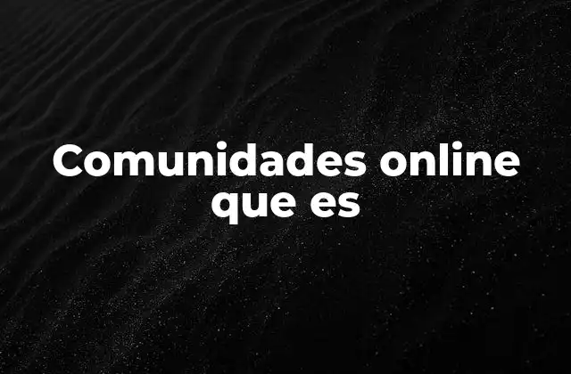 Comunidades Online que es