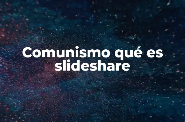 Comunismo Qué es Slideshare