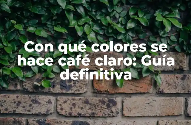 Con Qué Colores Se Hace Café Claro: Guía Definitiva 2 ¿Por qué es importante el color del café?
