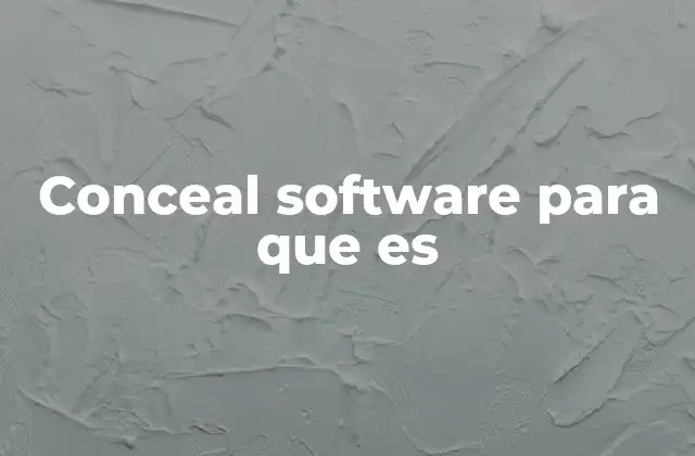 Conceal Software para que es