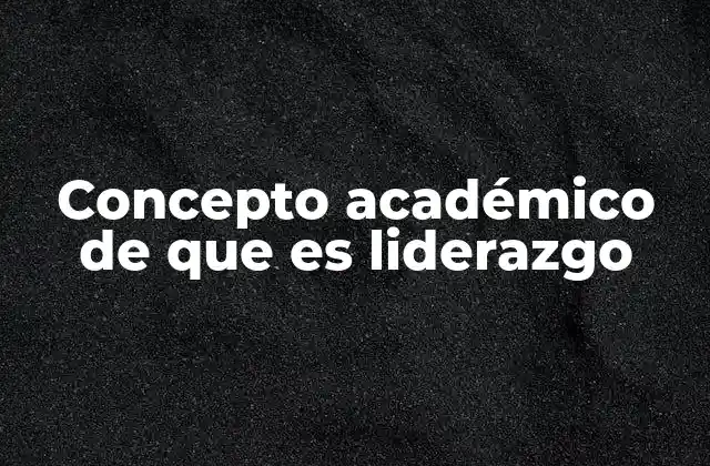 La evolución del liderazgo a lo largo de la historia