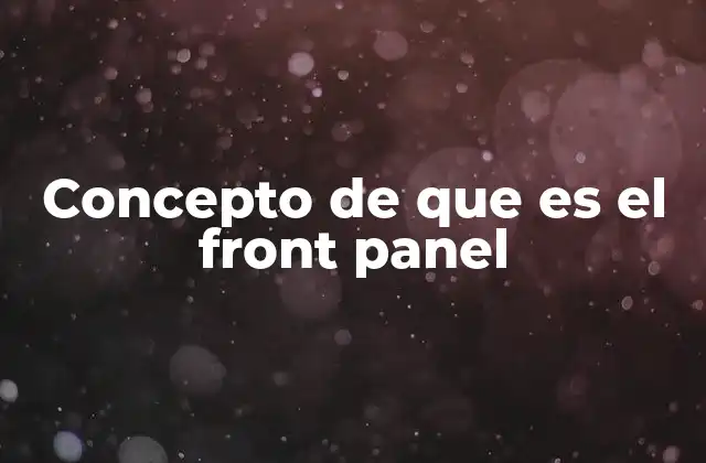 Concepto de que es el Front Panel