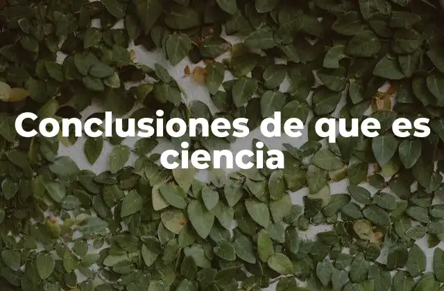 El papel de la ciencia en la sociedad moderna