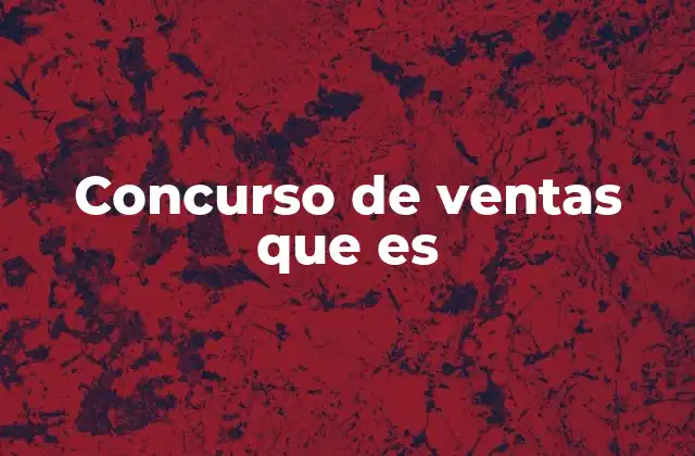 Concurso de Ventas que es