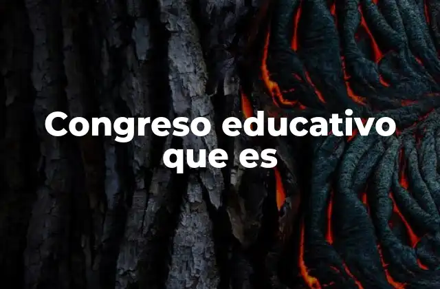 Congreso Educativo que es