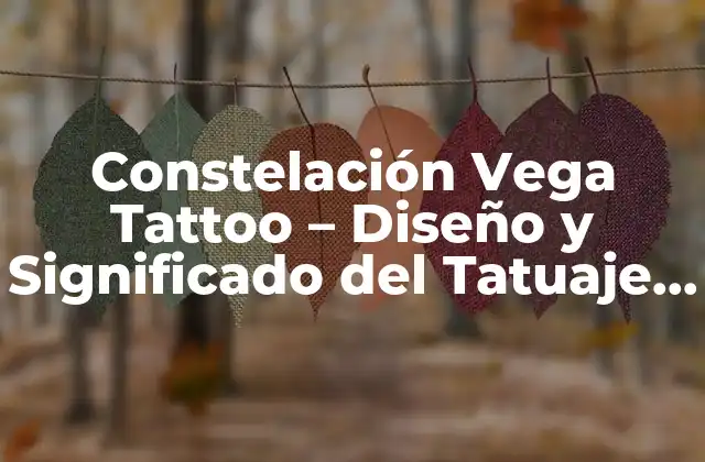 Constelación Vega Tattoo – Diseño y Significado Del Tatuaje Celestial