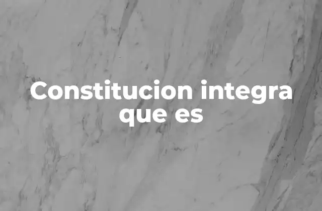 El papel de una constitución integral en el desarrollo nacional