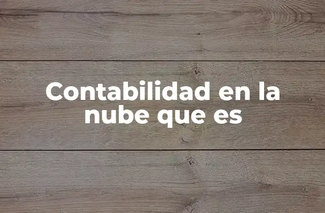 Contabilidad en la Nube que es