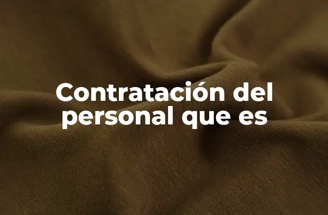 Contratación Del Personal que es