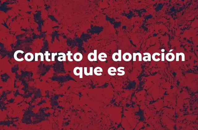 Contrato de Donación que es