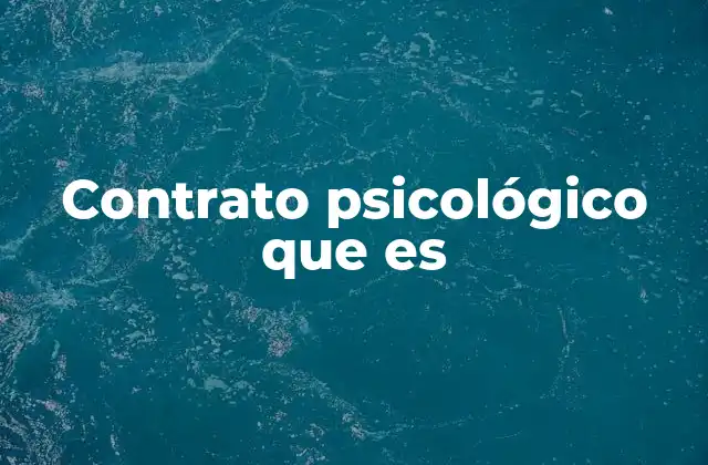 Contrato Psicológico que es