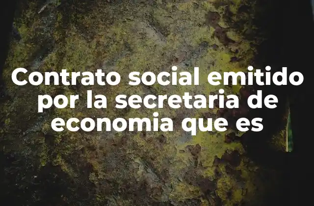 Contrato Social Emitido por la Secretaria de Economia que es