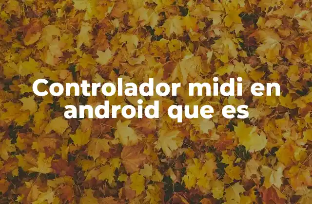 Controlador Midi en Android que es