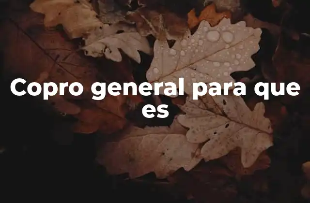 Copro General para que es