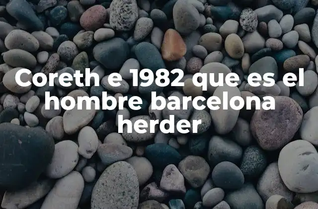 Coreth e 1982 que es el Hombre Barcelona Herder 2 La filosofía herderiana y su influencia en el estudio del hombre