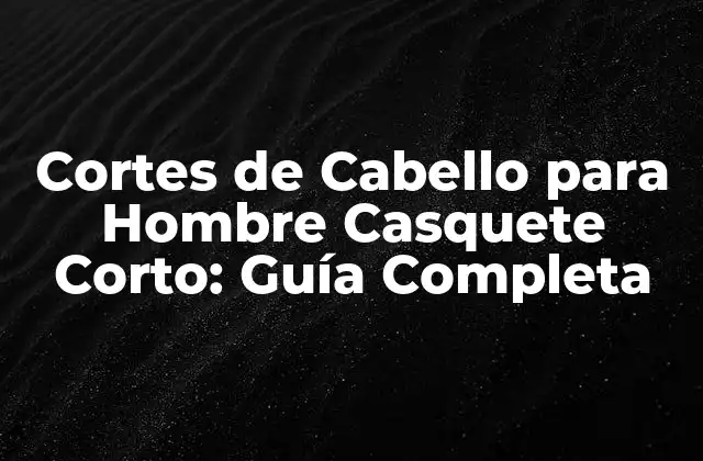 Características del Casquete Corto