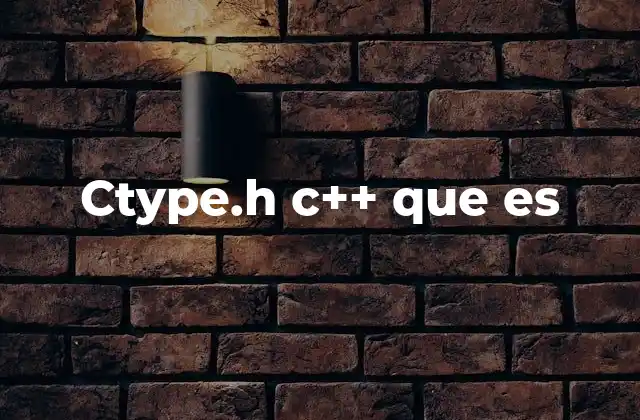 Ctype.h C++ que es
