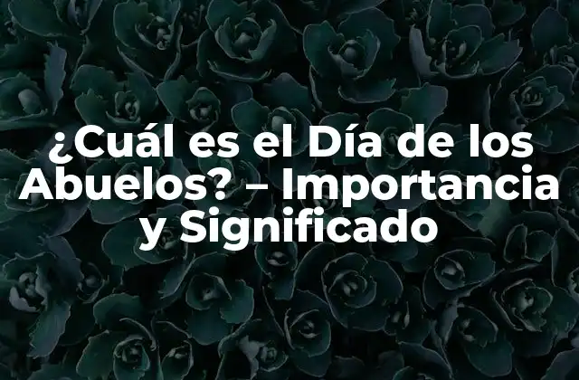 Orígenes del Día de los Abuelos