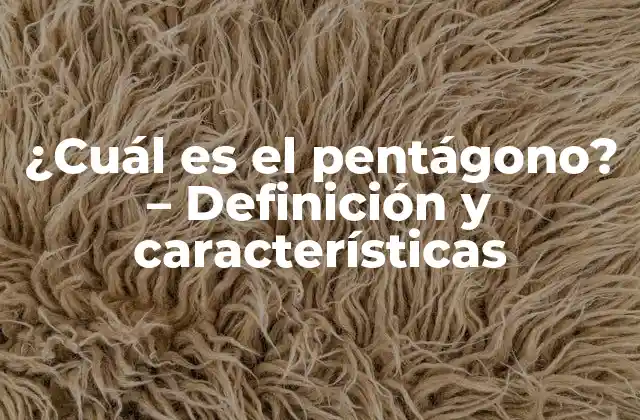 Definición y características geométricas del pentágono