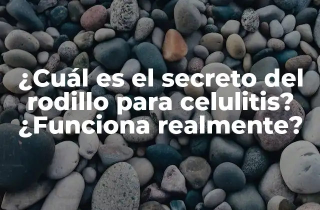 ¿cuál es el Secreto Del Rodillo para Celulitis? ¿funciona Realmente? 2 ¿Qué es un rodillo para celulitis?