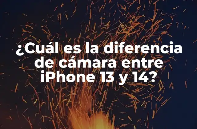 ¿cuál es la Diferencia de Cámara entre Iphone 13 y 14?