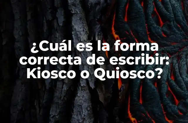 ¿cuál es la Forma Correcta de Escribir: Kiosco o Quiosco? 2 Orígenes y Evolución del término Kiosco o Quiosco
