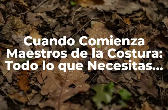 Edad Ideal para Comenzar a Aprender Costura