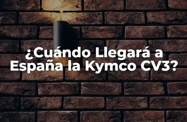 ¿cuándo Llegará a España la Kymco Cv3?