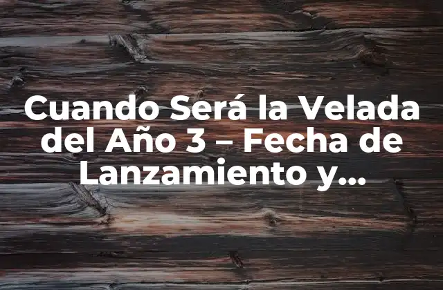 ¿Qué es la Velada del Año?