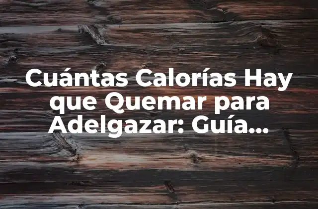 ¿Cuántas Calorías Quema el Cuerpo por Día?