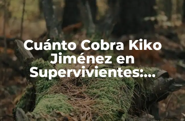 Cuánto Cobra Kiko Jiménez en Supervivientes: Revelamos Su Sueldo