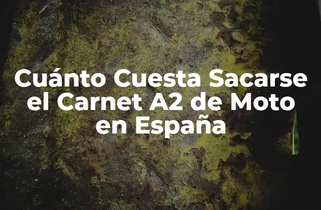 Requisitos para Obtener el Carnet A2 de Moto en España