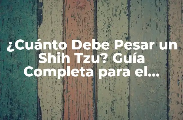 ¿cuánto Debe Pesar un Shih Tzu? Guía Completa para el Cuidado de Tu Mascota
