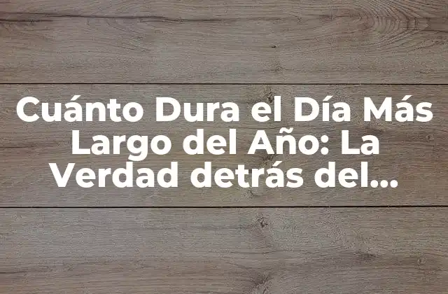 ¿Qué es el Solsticio de Verano y por qué es Importante?