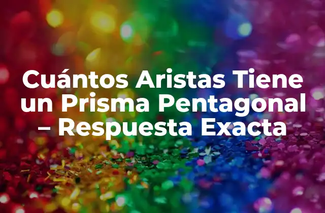 La Estructura de un Prisma Pentagonal - Una Exploración Detallada