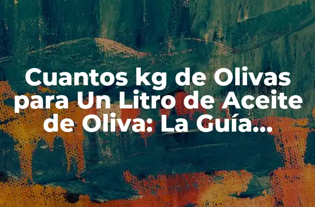 El Proceso de Producción de Aceite de Oliva