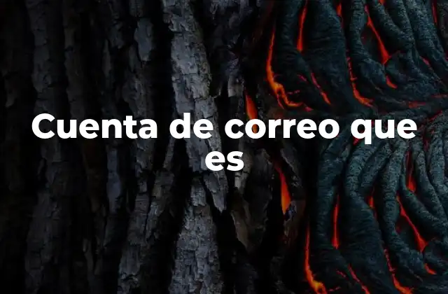 Cuenta de Correo que es