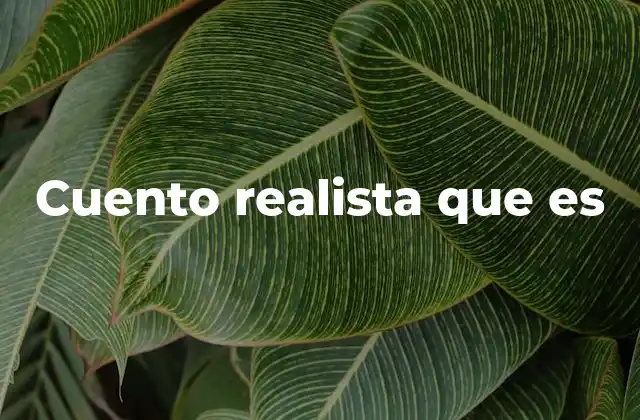 La representación de la vida cotidiana en el cuento realista