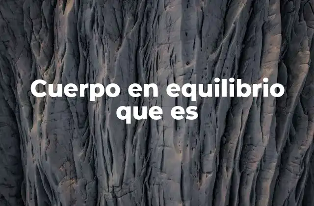 La importancia de mantener la armonía física