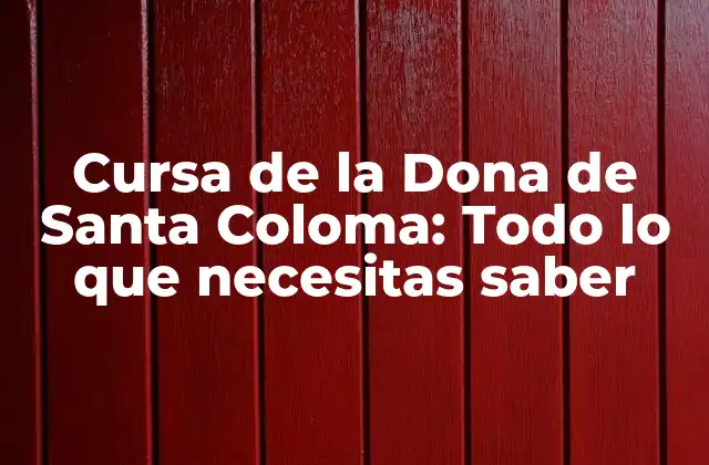 Cursa de la Dona de Santa Coloma: Todo Lo que Necesitas Saber