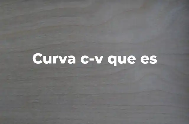 Curva C-v que es
