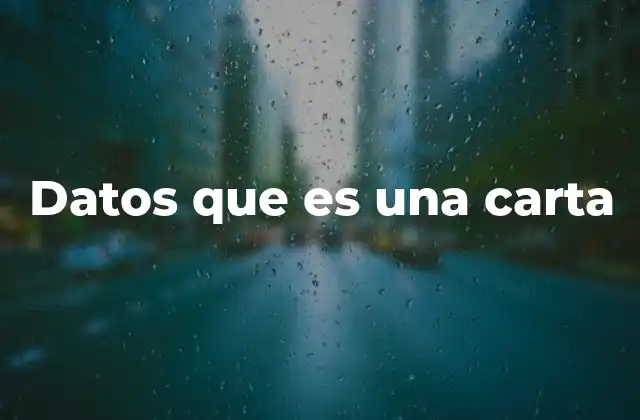 Datos que es una Carta 2 La carta como vehículo de información